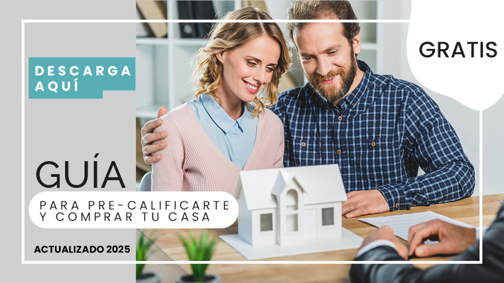 Descarga la guía para pre-aprobación hipotecaria.